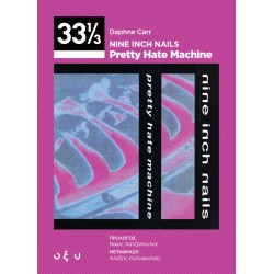 NINE INCH NAILS – PRETTY HATE MACHINE (33 1/3)
