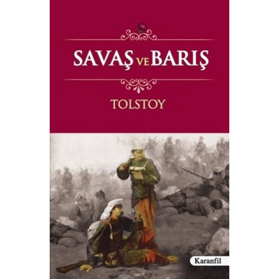 SAVAŞ VE BARIŞ - TOLSTOY